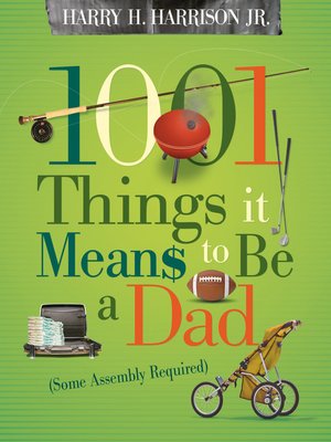 cover image of 1001 Things it Means to Be a Dad